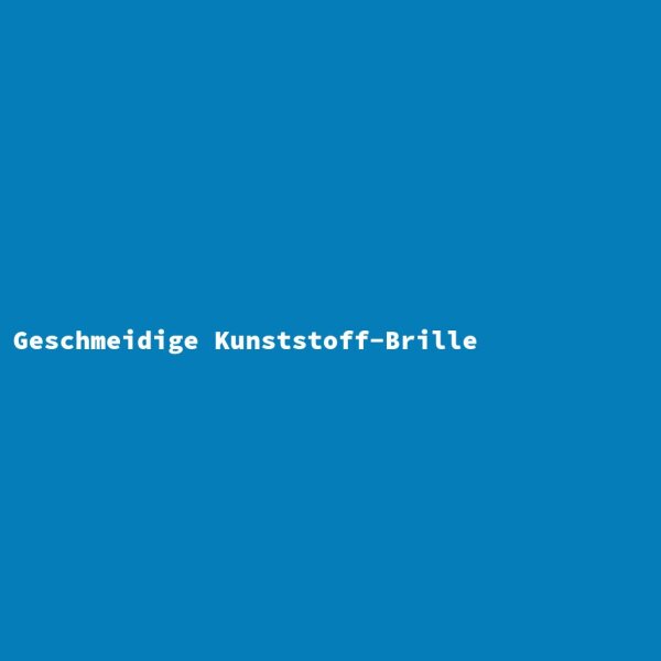 Geschmeidige Kunststoff-Brille